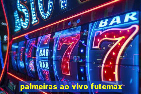 palmeiras ao vivo futemax